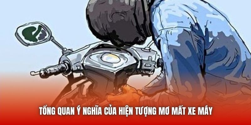 Tổng quan ý nghĩa của hiện tượng mơ mất xe máy